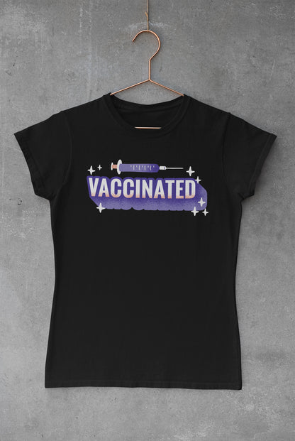 Tee-Shirt Femme " Vaccinated "